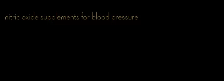 nitric oxide supplements for blood pressure