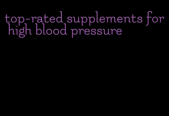 top-rated supplements for high blood pressure