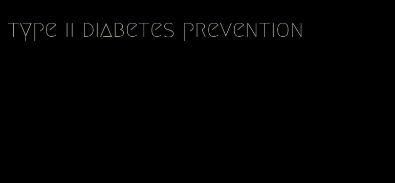 type ii diabetes prevention