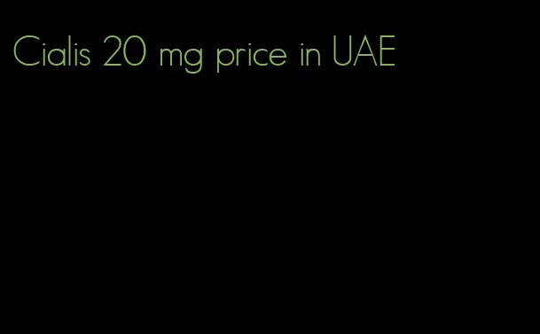 Cialis 20 mg price in UAE