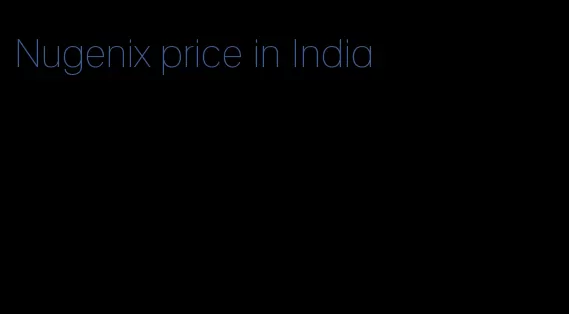 Nugenix price in India