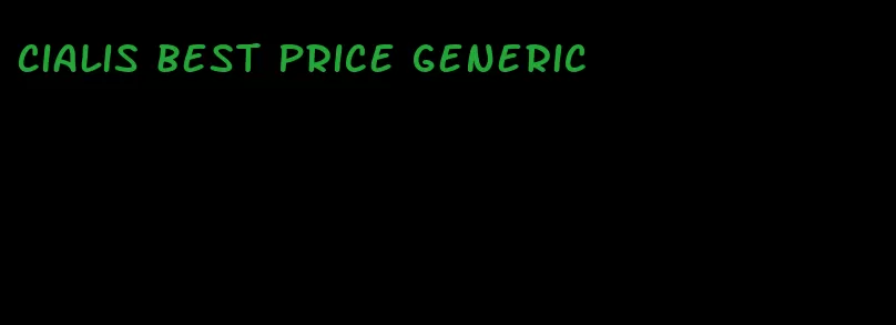 Cialis best price generic