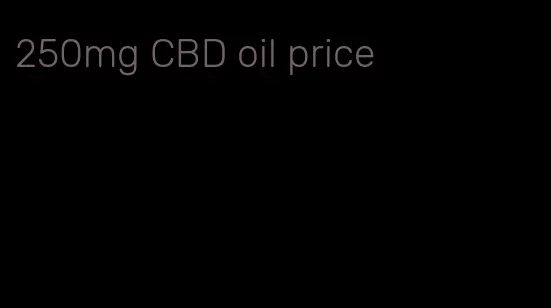 250mg CBD oil price