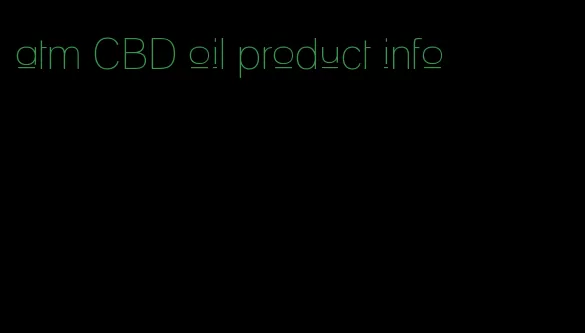 atm CBD oil product info