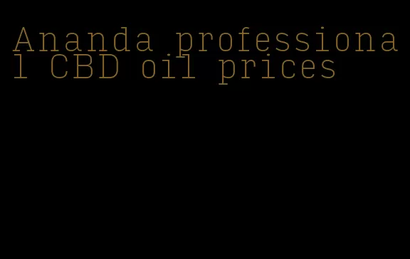 Ananda professional CBD oil prices