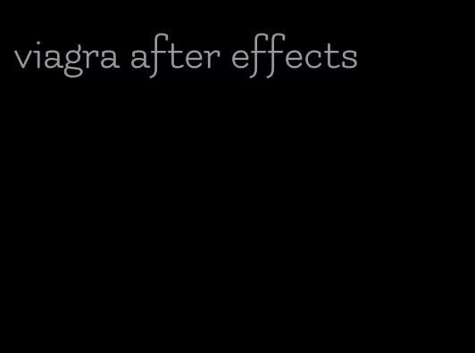 viagra after effects