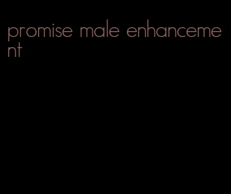 promise male enhancement