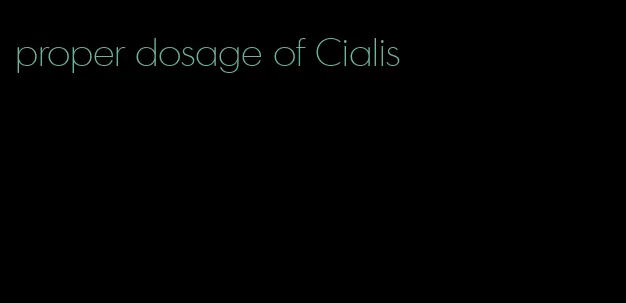 proper dosage of Cialis