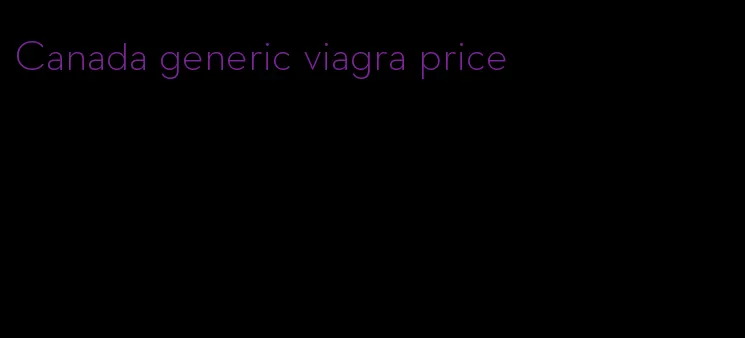 Canada generic viagra price