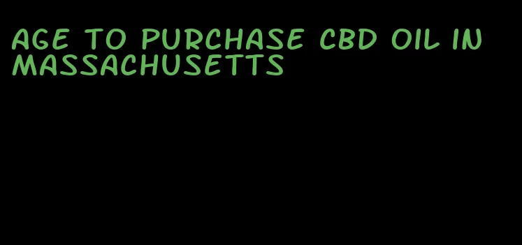 age to purchase CBD oil in Massachusetts