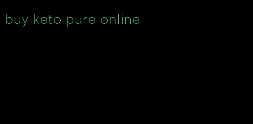 buy keto pure online
