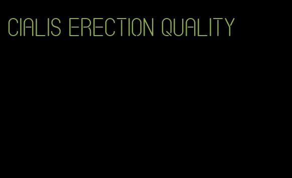 Cialis erection quality