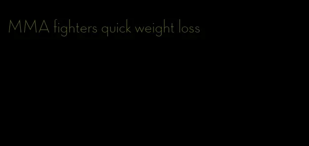 MMA fighters quick weight loss