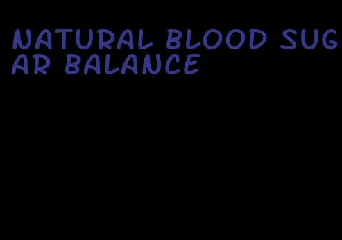 natural blood sugar balance