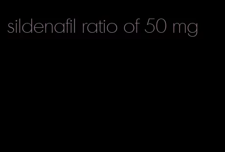 sildenafil ratio of 50 mg