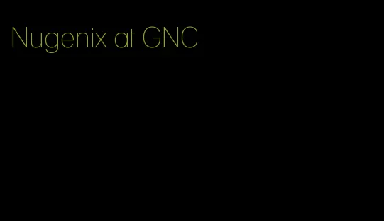 Nugenix at GNC