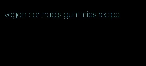 vegan cannabis gummies recipe