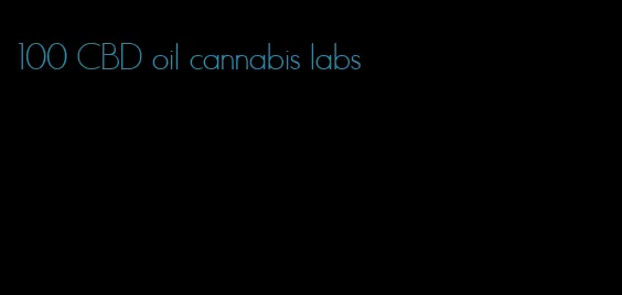 100 CBD oil cannabis labs