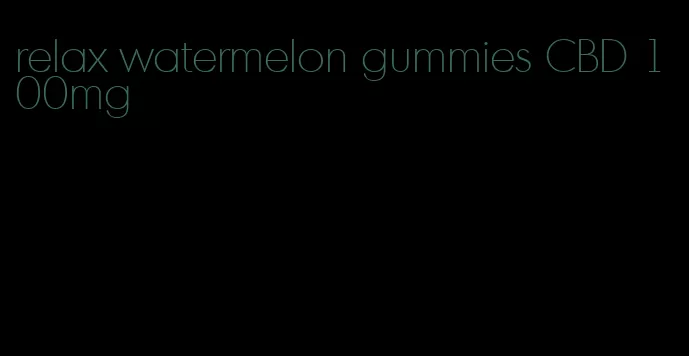 relax watermelon gummies CBD 100mg