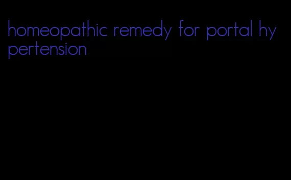 homeopathic remedy for portal hypertension