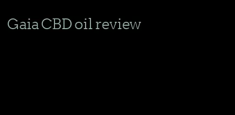 Gaia CBD oil review