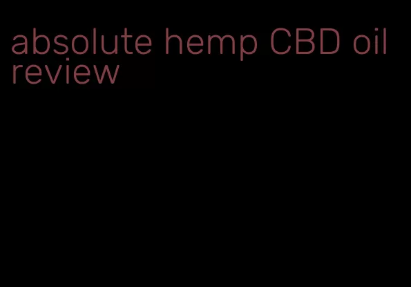 absolute hemp CBD oil review