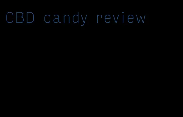CBD candy review