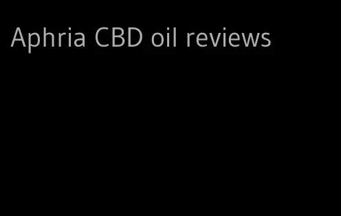Aphria CBD oil reviews