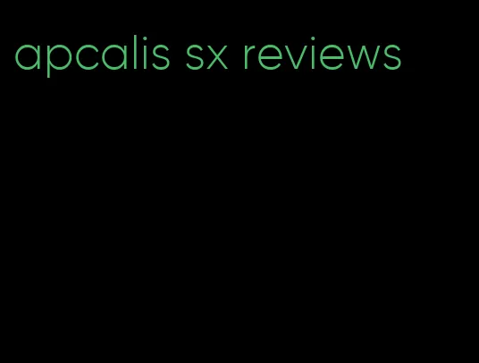 apcalis sx reviews