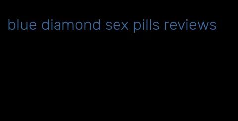 blue diamond sex pills reviews