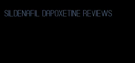 sildenafil dapoxetine reviews