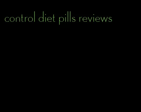 control diet pills reviews