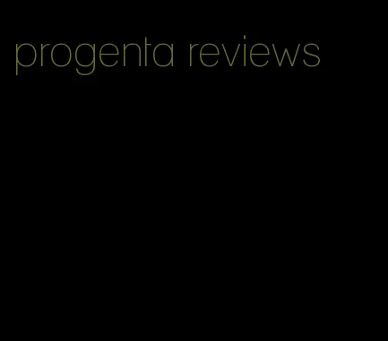 progenta reviews