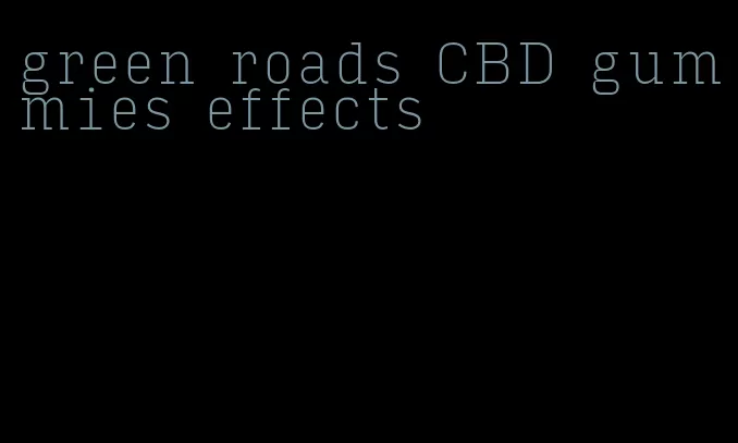 green roads CBD gummies effects
