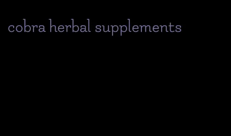 cobra herbal supplements