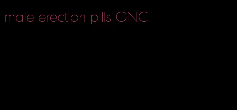 male erection pills GNC