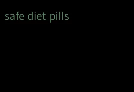 safe diet pills