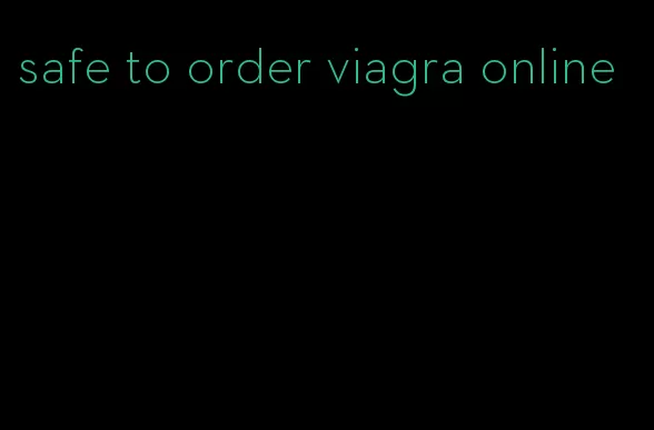 safe to order viagra online