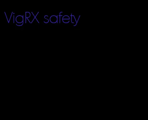 VigRX safety