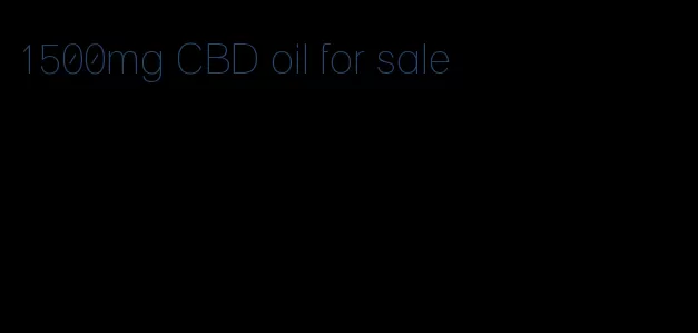 1500mg CBD oil for sale