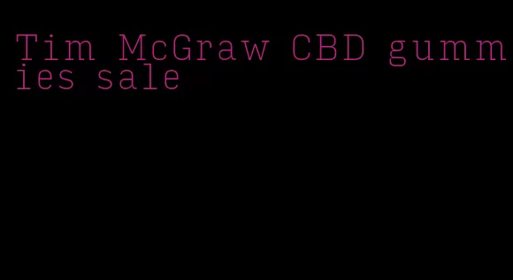 Tim McGraw CBD gummies sale