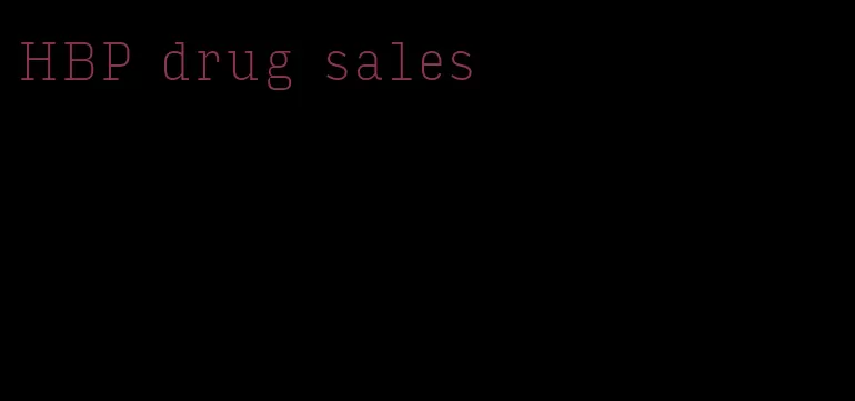 HBP drug sales