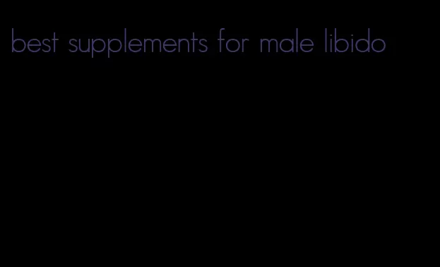 best supplements for male libido