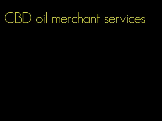CBD oil merchant services