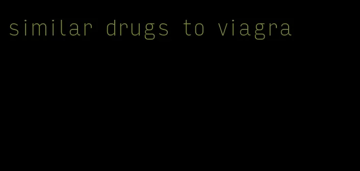 similar drugs to viagra