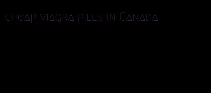 cheap viagra pills in Canada