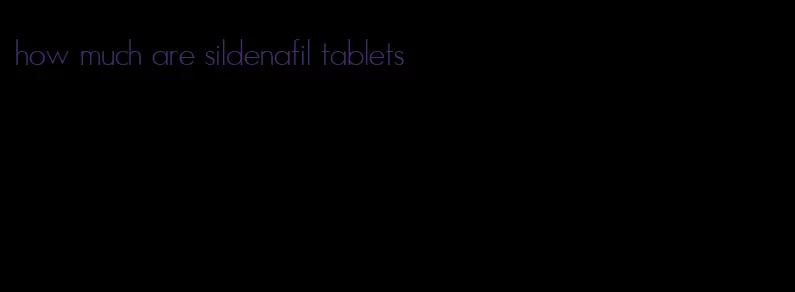how much are sildenafil tablets