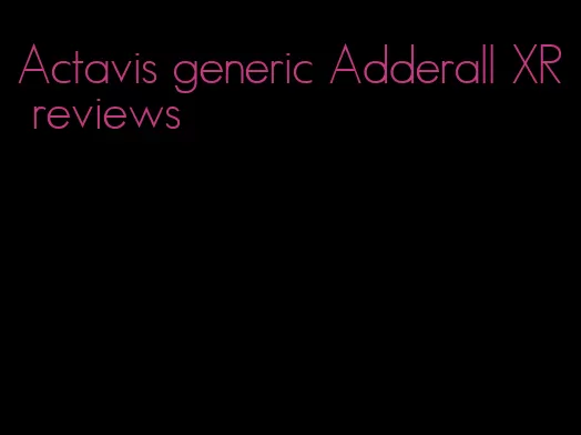 Actavis generic Adderall XR reviews