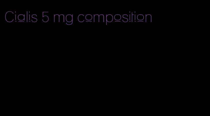 Cialis 5 mg composition