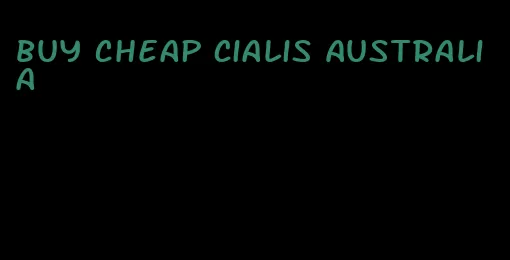 buy cheap Cialis Australia